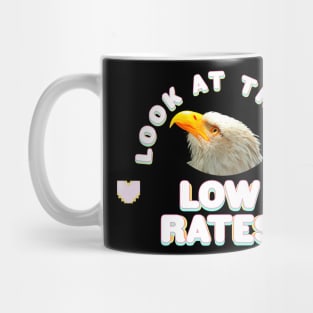 Eagle Man. Look at those low rates. Mug